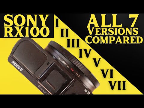 Sony RX100 Camera ALL Versions I-VII Compared! + Bonus DSC-RX100 II Review