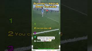 Ranking The Best Sunday League Tackles