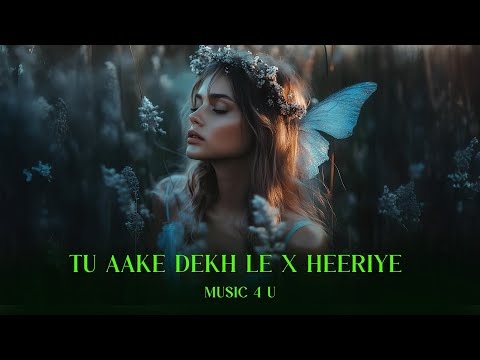 Heeriye X Chaleya X Tu Aake Dekhle Insta Mashup | Music 4 U | Viral Insta Reels, TikTok Remix |
