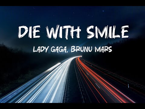 Lady Gaga, Bruno Mars - Die With A Smile (Lyrics)