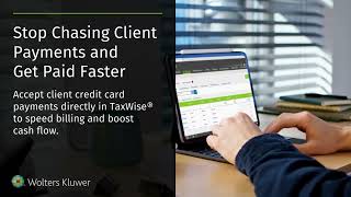 Stop Chasing Client  Payments and Get Paid Faster with TaxWise®