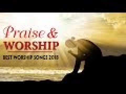 Nonstop Praise & Worship Songs 2018 - Best Christian Worship Songs All Time - Top Hillsong