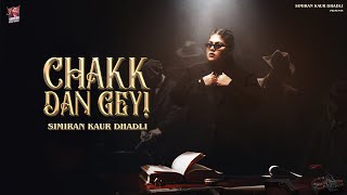 Chakk Dan Gey (Official Audio) | Simiran Kaur Dhadli | New Punjabi song 2025