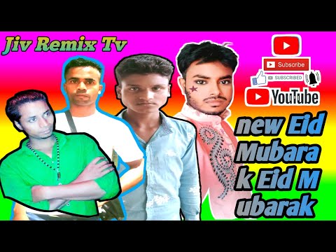 New Eid Mubarak Eid Mubarak 2021 Video Song#.1.#Jiv Remix Tv