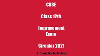 CBSE Class 12th Improvement Exam 2021 Circular | CBSE Class 12th Compartment exam #shorts