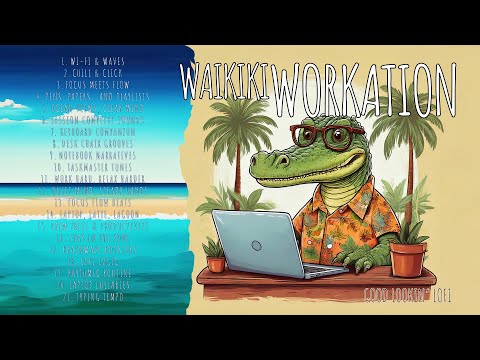Waikiki Workation - Emails & Aloha, Lofi Beats for Workation Vibes in Paradise