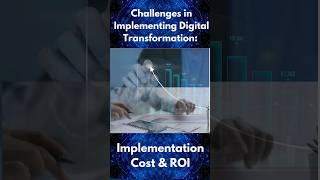 Challenges in Implementing Digital Transformation - Improper planning of Cost and ROI