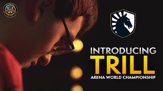 Introducing Trill - Team Liquid | Arena World Championship Circuit 2022