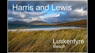 Harris and Lewis - part 1, Luskentyre Beach, Van life