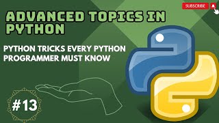 Python Tricks Every Python Programmer Must Know