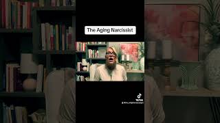 The Aging Narcissist #narcissist #npd #covertnarcissist #npdabuse #jillwise #