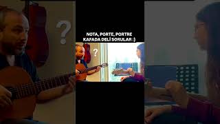 KAFADA DELİ SORULAR! Nota, Gitar, Porte, Portre :)