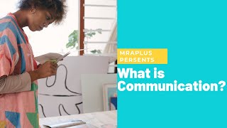What is Communication? Communication Skills