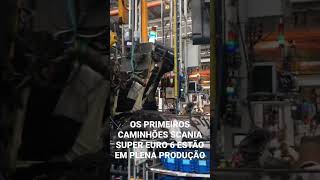 Primeira leva de veículos Scania Euro 6 em produção. Exclusivo Transporta Brasil #caminhões #scania