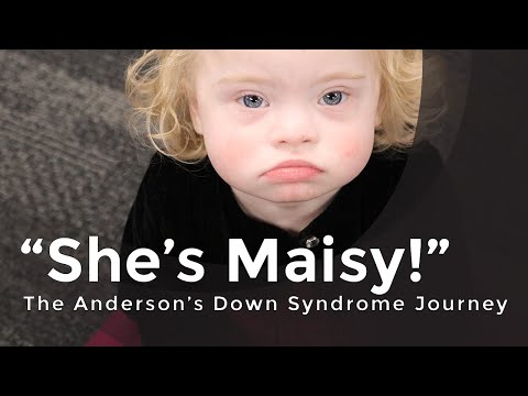 "She's Maisy" | The Anderson's Down Syndrome Journey