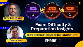 PfMP vs. PgMP vs. PMP: Exam Difficulty & Preparation Insights | Kevin Ryan Jenkins | PMI | Episode 1