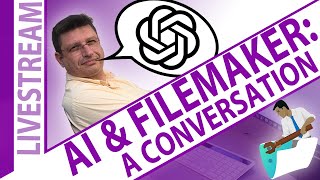 AI & FileMaker: A Conversation About Our Future Work
