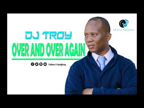 DJ Troy - Over And Over Again [Official Audio] 2017