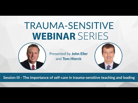 Trauma-sensitive webinar series: Session III - The importance of self-care