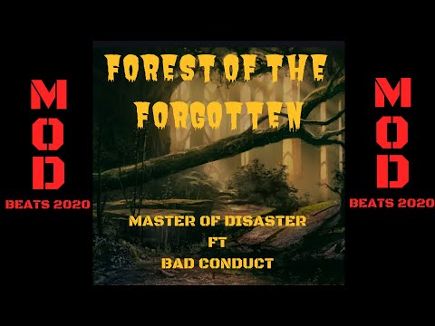 Master of Disaster FOREST OF THE FORGOTTEN FT BAD CONDUCT {PROD X MOD BEATS 2020 EXPLICIT CONTENT (C