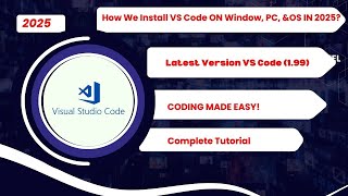 How to Install Visual Studio Code (VS Code) on Windows | Step-by-Step Tutorial 2025