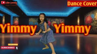 Yimmy Yimmy Dance Cover | Tayc | Shreya Ghoshal | Jacqueline | Dance Video | Like Lovely