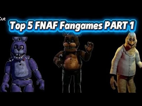 Top 5 FNAF Fangames Part 1 LINK IN THE DESCRIPTION 