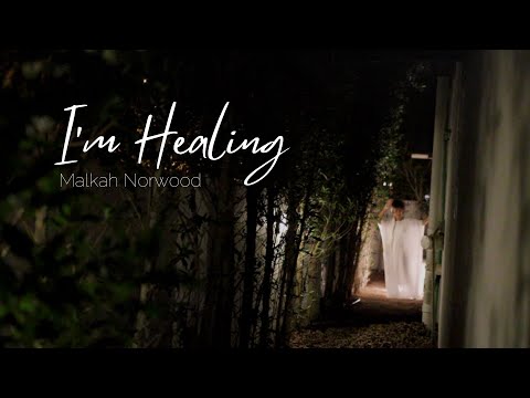 Malkah Norwood — I'm Healing | Official Music Video