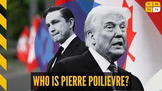 Pierre Poilievre: Trump's Canadian doppelgänger?
