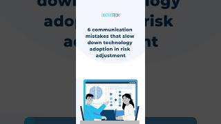 6 Communications mistakes that slow down tech adoption in risk adjustment