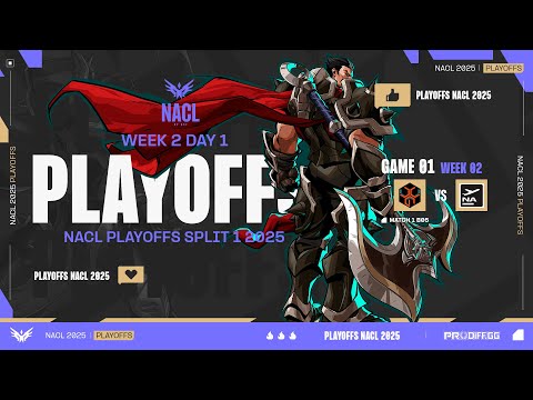 Lower Bracket Round 1 | NACL Playoffs (Split 1 2025) | NA vs CCG