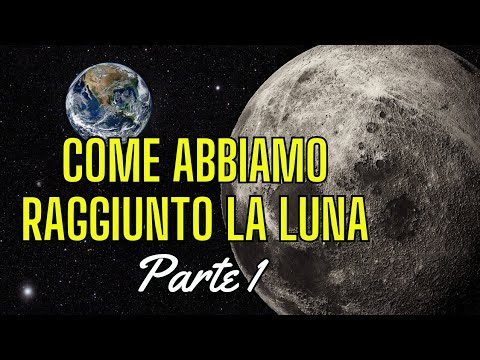 Metodi ingegneristici per raggiungere la luna - Pt.1