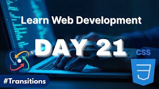 Learn Web Development | Day 21: CSS Transitions & Transformations Explained