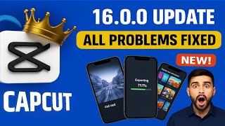 🔥 CapCut 16.0.0 Update 😱 Sab Problems FIXED! Export Error Gaya – New Features