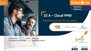 Evosys Live Advisory Webinar : Project Portfolio Management 22A Upgrade