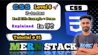 CSS z-index Explained in Hindi | Control Overlapping Elements Like a Pro | MERN Stack #81