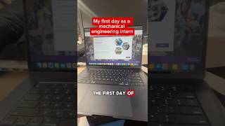 My first day as a Mechanical Engineering Intern