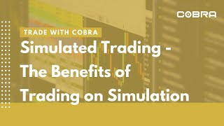 Simulated Trading  - The Benefits of Trading on Simulation