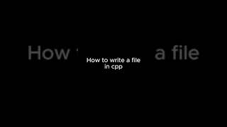 How to write file in cpp #foryou