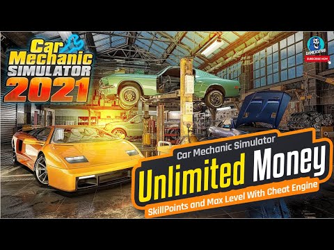 Car Mechanic Simulator 2021 - Unlimited Money, SkillPoints and Max Level With Cheat Engine