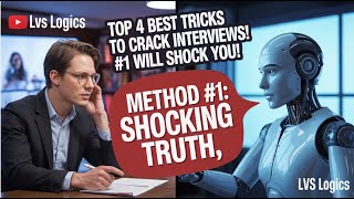 Top 4 Hacks to Crack Interviews in 2025! (The Truth Behind Clearing Interviews with AI) - lvs_logics