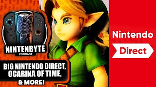 BIG Nintendo Direct Incoming + Ocarina of Time Remake! | Nintenbyte Podcast S3, Ep. 36