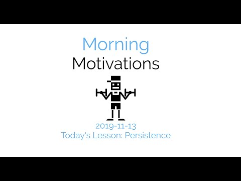 Morning Motivations for 2019-11-13: Persistence