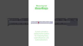 Measuring tools: Seam gauge. #measuringtools  #sewingforbeginners #learnhowtosew #learntosew