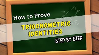 How to Prove Trigonometric Identities Step by Step | Easy Method | MathWise Tutors