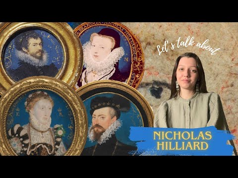 Let's talk about NICHOLAS HILLIARD