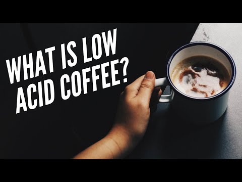 WHAT IS LOW ACID COFFEE?