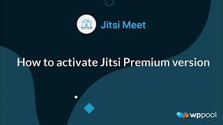 How to activate Jitsi Meet Premium version