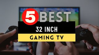 Best Gaming TV 2021 🔶 Top 5 Best 32 inch TV for Gaming Reviews