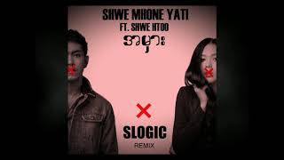 Shwe Mhone Yati & Shwe Htoo - A Mhar (SLOGIC Remix)